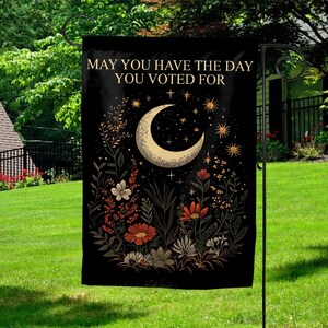 May You Have The Day You Voted For Flag, Funny Progressive Anti Trump Flag, FDT Flag, Floral Boho Activist Social Justice Revolt Flag C1EU17