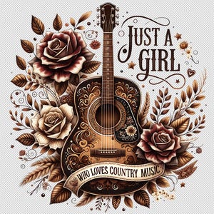 Puede incluir: Una guitarra ac&uacute;stica marr&oacute;n con intrincados dise&ntilde;os florales y una pancarta que dice "Who Loves Country Music". La guitarra est&aacute; rodeada de rosas marrones y hojas. El texto "Just a Girl" est&aacute; escrito en una fuente decorativa sobre la guitarra.