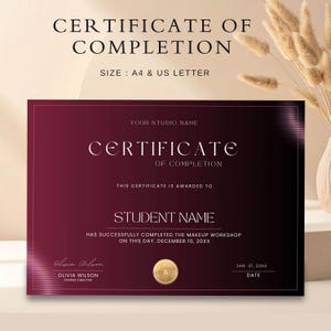 May include: A burgundy certificate of completion with gold accents. The certificate includes the text "CERTIFICATE OF COMPLETION", "STUDENT NAME", and "Olivia Wilson". The size is A4 & US Letter.