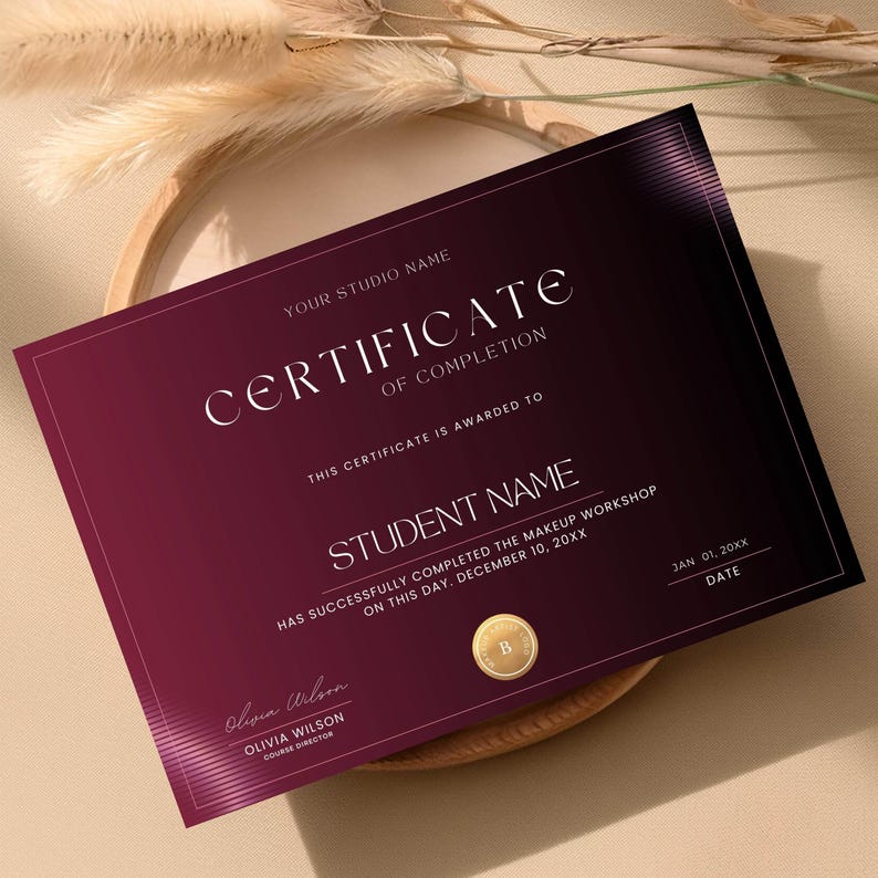 May include: A certificate of completion with a burgundy gradient background. The certificate includes the text "CERTIFICATE OF COMPLETION", "STUDENT NAME", and "Olivia Wilson, Course Director". A gold seal is at the bottom.
