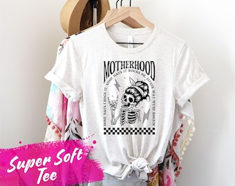 Skeleton Motherhood Tee, Funny Edgy Graphic Tee for Moms, Skeleton Humor Shirt, Halloween Mom Tee, Rocker Mom Tee, Grunge Mom Tee