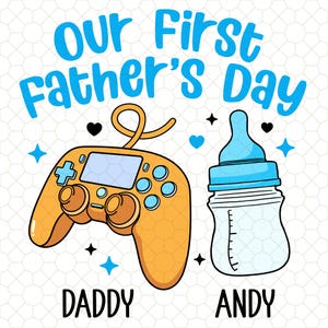 Personalized Our First Fathers Day png, Daddy and me png, Custom Kids Name , Happy Fathers Day , First Time Dad, Digital Download