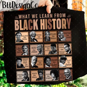 May include: Black t-shirt featuring the text "WHAT WE LEARN FROM BLACK HISTORY" and portraits of historical figures. The images are arranged in a grid with phrases such as "CHALLENGE like Rosa" and "REFORM like Frederick".