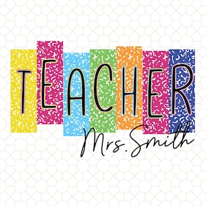 Teacher Back To School Custom Name Png, Custom Teacher Name PNG, Teacher Png, Back To School Png, First Day School Png, Personalized Teacher