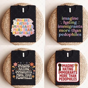 Op de afbeelding: Vier zwarte t-shirts met de tekst "IMAGINE HATING IMMIGRANTS MORE THAN PEDOPHILES" in verschillende kleurrijke ontwerpen. De shirts worden gepresenteerd op ronde, geweven placemats.