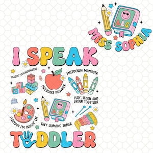 I Speak Toddler Teacher Png, Teacher png, Back To School Png, 100 Days Smarter Png, Teacher Png, Teacher Shirt Design, Daycare Png