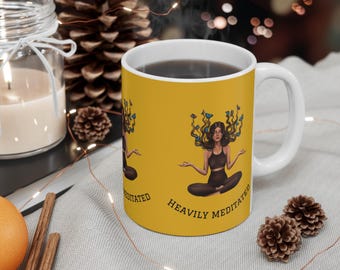 Heavily meditated mug,Meditation mug,Meditation coffee mug,Heavily meditated,Funny mug,Yoga lover gift,Yoga teacher gift,Gift for her,Cup