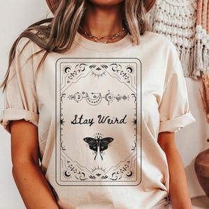 Stay weird t-shirt,Hashtag Stay Weird,Funny Office tshirt,Gothic tshirt,Witchy Vibes t-shirt,Luna Moth t shirt,Hippy t shirt,t-shirt for her