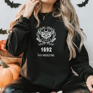 1692 they missed one sweatshirt,they missed one sweatshirt,halloween sweatshirt,Salem 1692 they missed one,1692 shirt,fun halloween crewneck