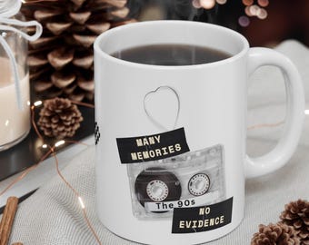 The 90s Many Memories No Evidence,90s Nostalgia Mug,Retro Music mug,90s gift,Vintage 90s,Gift for Dad,Gift for Brother,Gift for sister,Xmas