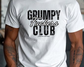 Grumpy F**ckers Club,Funny T-Shirt,Funny Gift for Men,Funny gift for Dad,Funny gift for Mom,Grumpy F**cker,Funny t shirt,Grandad Gift,Xmas