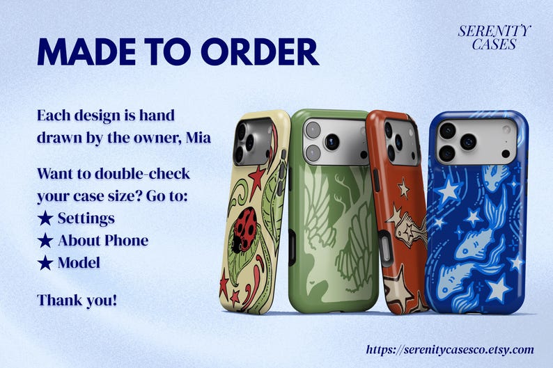 May include: Four phone cases with distinct graphic designs: a cream case with a ladybug, a sage green case with a bird, a rust-coloured case with stars and fish, and a blue case with fish and stars. Text includes MADE TO ORDER and Serenity Cases.