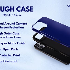 May include: A dual-layer tough phone case featuring a dark blue outer shell and a black silicone inner liner. Text includes TOUGH CASE, DUAL LAYER, SERENITY CASES, and a list of features: Raised Around Camera, Tough Outer Case, Silicone Inner Liner, Glossy or Matte Finish, Clear Open Ports, UV Protected Print, and Impact Resistant.