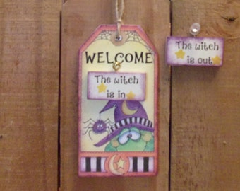 The Witch is In / The witch is Out Hang up Plaque Collection