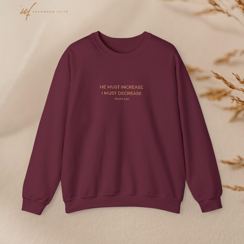 Embroidered Christian Sweatshirt | John 3:30 Faith Apparel, He Must Increase and I Decrease image 11