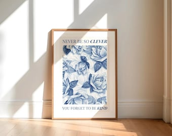 Blauwe poster met bloemencitaat | Never Be So Clever elegante quote print | Kamerdecoratie kust | Poster Beachy slaapzaal