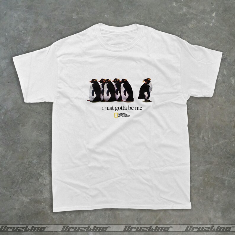I Just Gotta Be Me Pinguin T-Shirt
