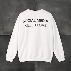 Sweatshirt, black, white, Social Media killed Love