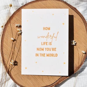 Postkarte | Karte | zur Geburt | how wonderful life is now you‘re in the world | Baby | Neugeborenen | Klappkarte