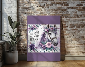 Just a Girl Who Loves Horses Stretched Canvas Print Wall Art