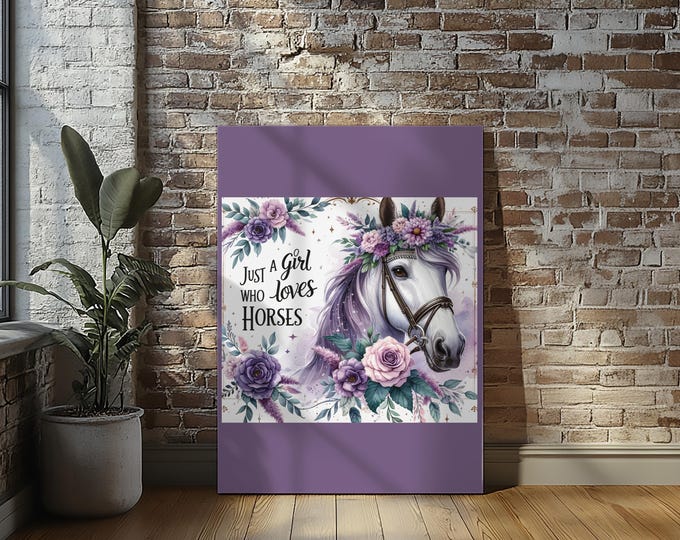 Just a Girl Who Loves Horses Stretched Canvas Print Wall Art