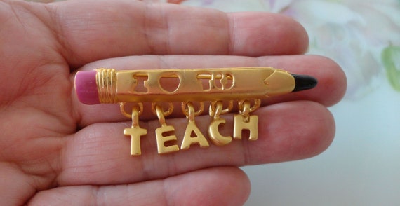 Vintage "I Love To Teach" Brooch Pin Pencil w/Cut… - image 1
