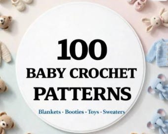 Baby Crochet Patterns Bundle | Easy Crochet Patterns for Babies Blankets Booties Amigurumi Sweaters PDF
