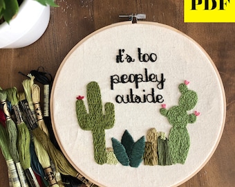 Instant download- It's Too Peopley Outside PDF PATTERN ONLY handstitch modern embroidery cactus