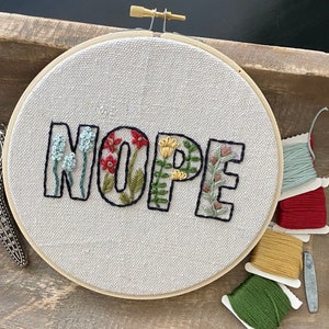 NOPE 6 inch hoop hand embroidery kit- shipping included