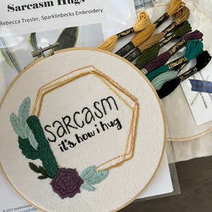 Sarcasm- it’s how I hug -DIY hand embroidery hoop kit, shipping included