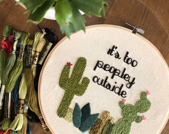 Its too peopley outside, cactus diy hand embroidery kit, shipping included