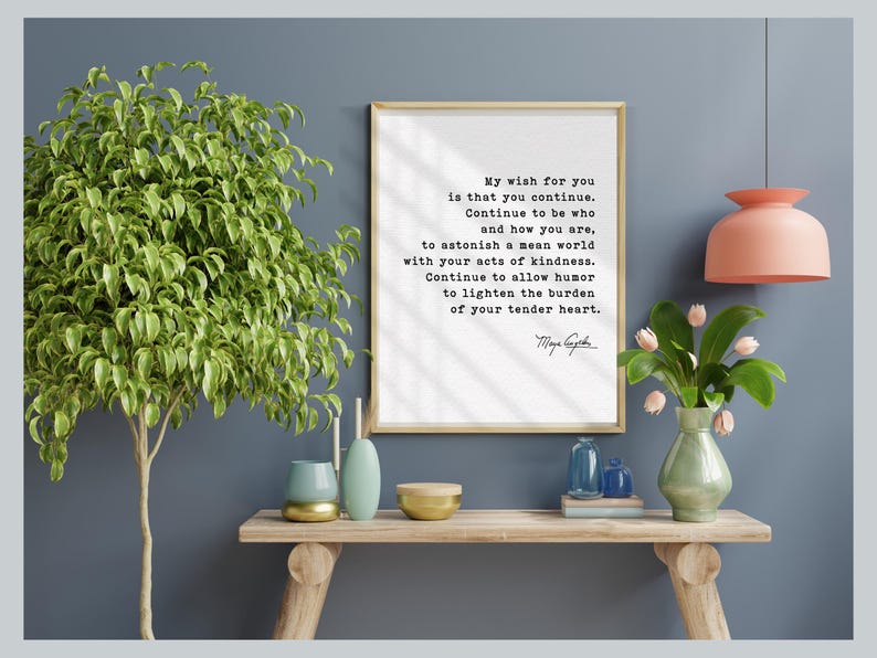My Wish for You – Maya Angelou Printable Quote – Typed Inspirational ...