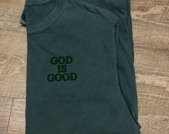 God is good. Hunter green long sleeve T-shirt. Ready to ship. Unisex fit for men or women. FREE SHIPPING.