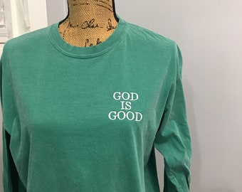 God is good. Long sleeve T-shirt. MEDIUM. Comfort color T. Ready to ship.