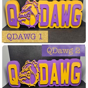 May include: Two purple and gold 3D signs with the text "QDAWG" and a bulldog mascot. The first sign has the text "QDAWG 1" and the second sign has the text "QDawg 2".