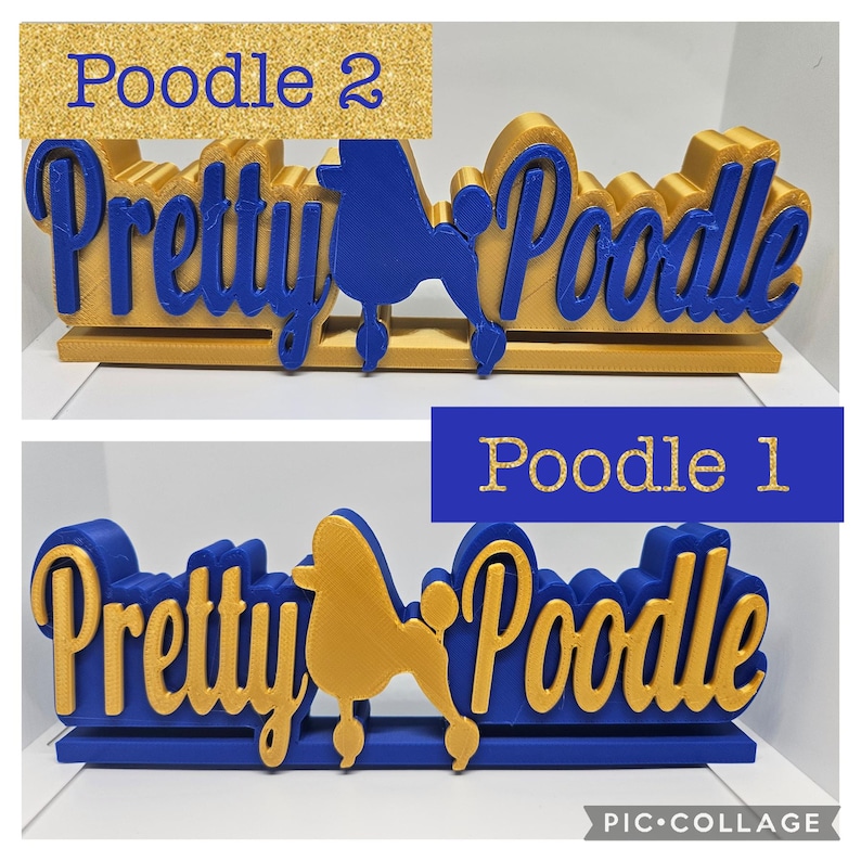 May include: Two gold and blue 3D printed signs that say "Pretty Poodle" with a poodle silhouette in the middle. The top sign has a blue poodle and the bottom sign has a gold poodle. The top sign says "Poodle 2" and the bottom sign says "Poodle 1".