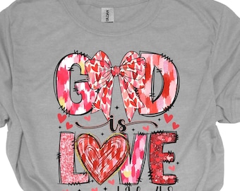 God is Love T-shirt, Christian Valentine's Day Gift