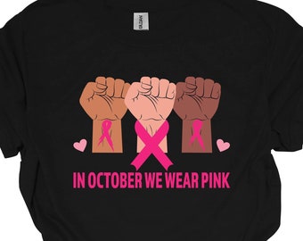 In October We Wear Pink Shirt, Breast Cancer Awareness Tee
