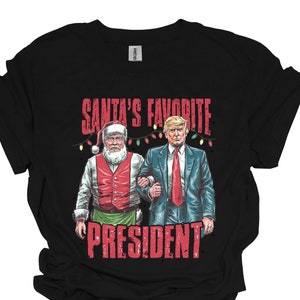 Santa’s Favorite President Shirt, Trump Christmas Shirt, Funny Trump Shirt,Christmas Shirt,Gift for Republican, Trump 2024 Shirt,Trump Shirt
