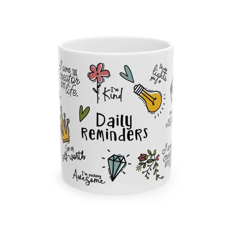 Daily Reminders Mug Coffee Mug Positive Affirmations Mug Gift Law of