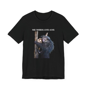 Me When Aye-Aye Short Sleeve T-shirt, Aye-aye Animal Tshirt
