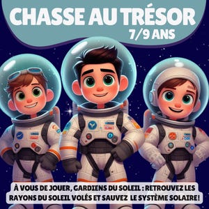 Può includere: Tre astronauti di cartoni animati in tute spaziali bianche con accenti blu e caschi. Gli astronauti sorridono e guardano la telecamera. Il testo "CHASSE AU TRÉSOR 7/9 ANS" è nella parte superiore dell'immagine. Il testo "À VOUS DE JOUER, GARDIENS DU SOLEIL: RETROUVEZ LES RAYONS DU SOLEIL VOLÉS ET SAUVEZ LE SYSTÈME SOLAIRE!" è nella parte inferiore dell'immagine.