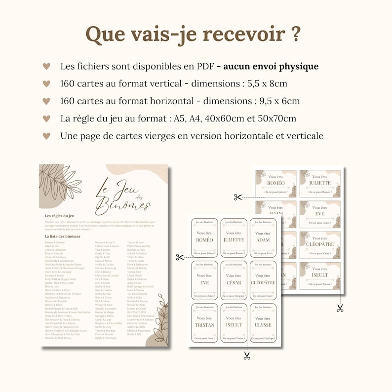 May include: A digital game set titled Le Jeu des Bin&ocirc;mes featuring a rule sheet and printable cards. Includes 160 vertical cards at 5.5 x 8 cm, 160 horizontal cards at 9.5 x 6 cm, game rules in A5, A4, 40x60 cm, and 50x70 cm, plus blank card pages.