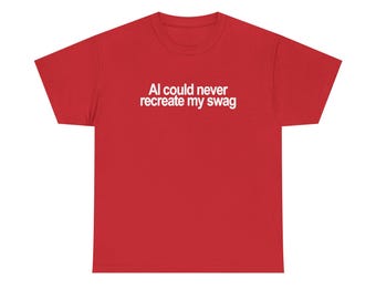 La IA nunca podría recrear mi estilo, Anti-IA, Pro-humano, Pro-estilo, camiseta con chiste divertido, top corto unisex de algodón grueso