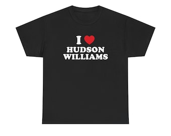 I love Hudson Williams Unisex Heavy Cotton Tee