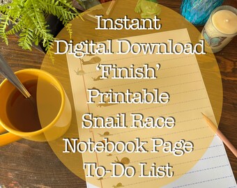 Finish - DIGITAL DOWNLOAD - Snail Themed Notebook Page - To-Do Lists - Snails Lovers Unite!