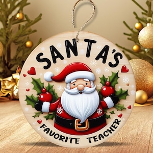 Santa&#39;s Favorite Teacher Ornament Personalized Teacher Christmas Ornament Teacher Appreciation Ornament for Teacher Thank You Keepsake Gift