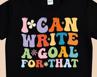 Funny Retro Quote PNG | Motivational PNG| I Can Write A Goal For That | Digital Download