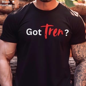 Lustiges Fitnessstudio Zitat Workout-T-Shirt, Got Tren?