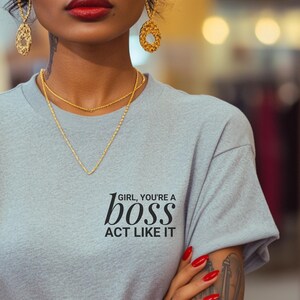 Girl Boss T-Shirt: Frauen T-Shirt - motivierendes Geschenk